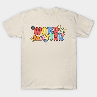 Words Matter (25th Amendment) Fun Colors T-Shirt